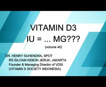 VITAMIN D3, IU = ... MG??? (volume 45)