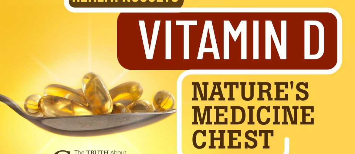 The Truth About Cancer Presents: Health Nuggets - Vitamin D - Nature's Medicine Chest