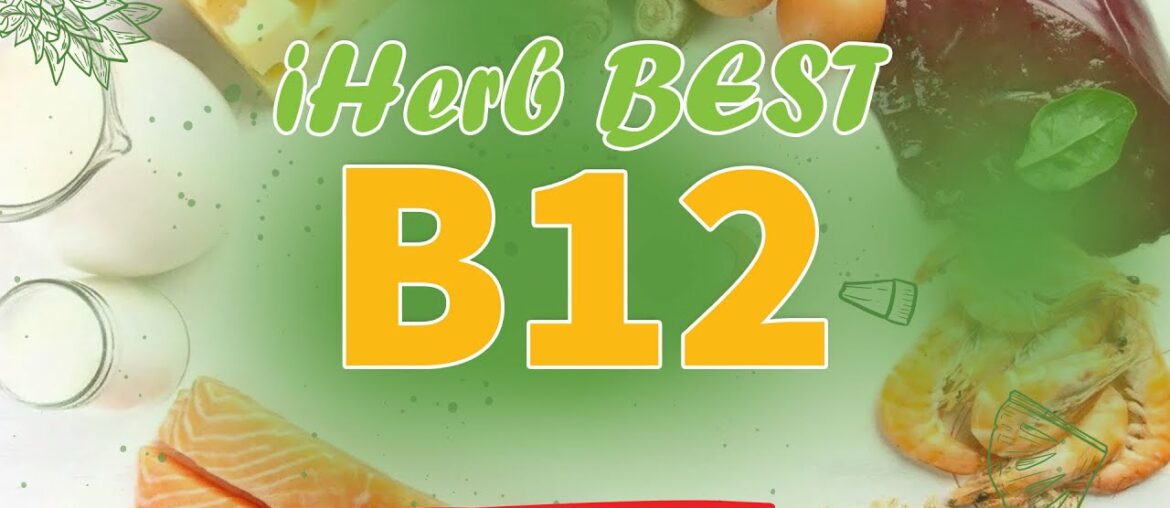 IHerb B12 - iHerb vitamins and supplements