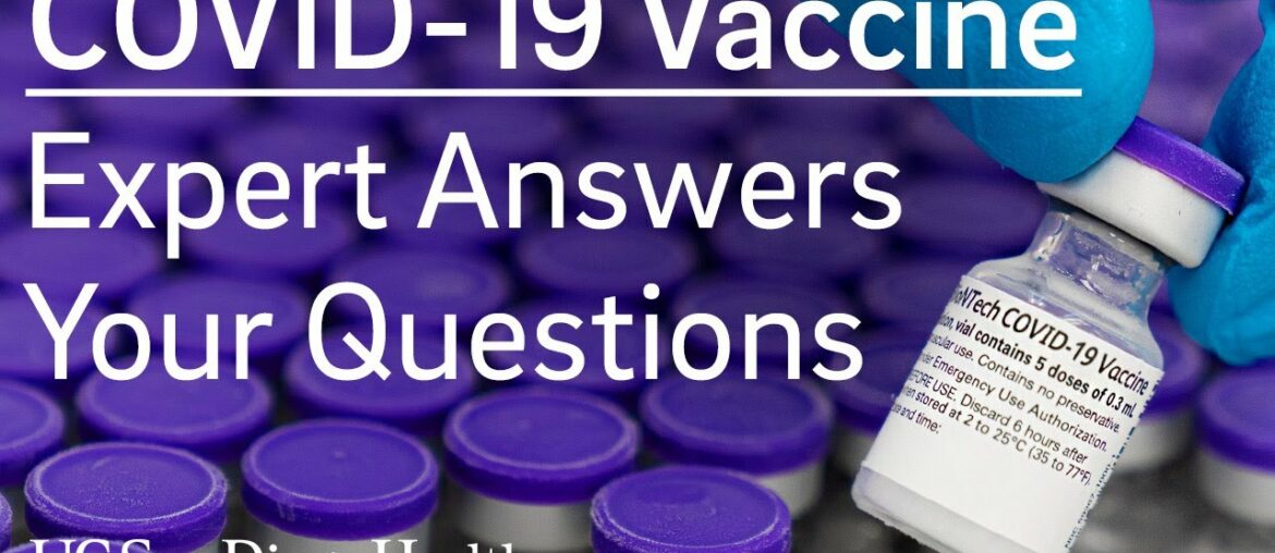 COVID-19 Vaccine:  An Expert Answers Your Questions