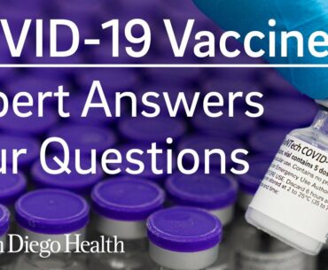 COVID-19 Vaccine:  An Expert Answers Your Questions