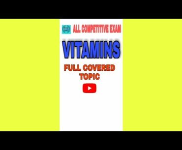 vitamins full covered topic  part -1