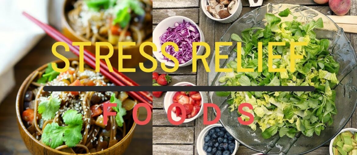 Terrific Foods to Help Relieve Stress