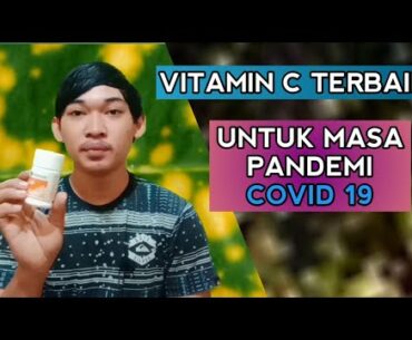 Vitamin C Terbaik Untuk Masa Pandemi Covid 19