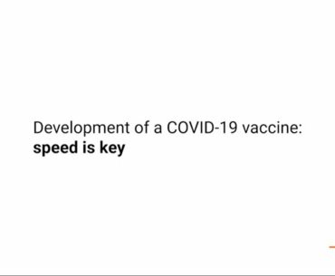 Development of a COVID-19 Vaccine: Speed is Key