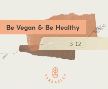 Vitamin B12: Why Every Vegan Needs A Supplement