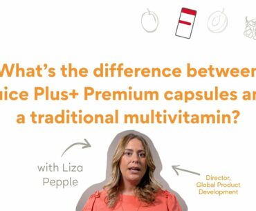 Juice Plus+ vs Traditional Supplements: What's the Difference? - Australia and New Zealand