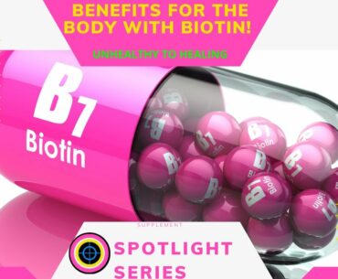 Biotin Benefits For The Body Supplement Spotlight Series 3 Vitamin b7