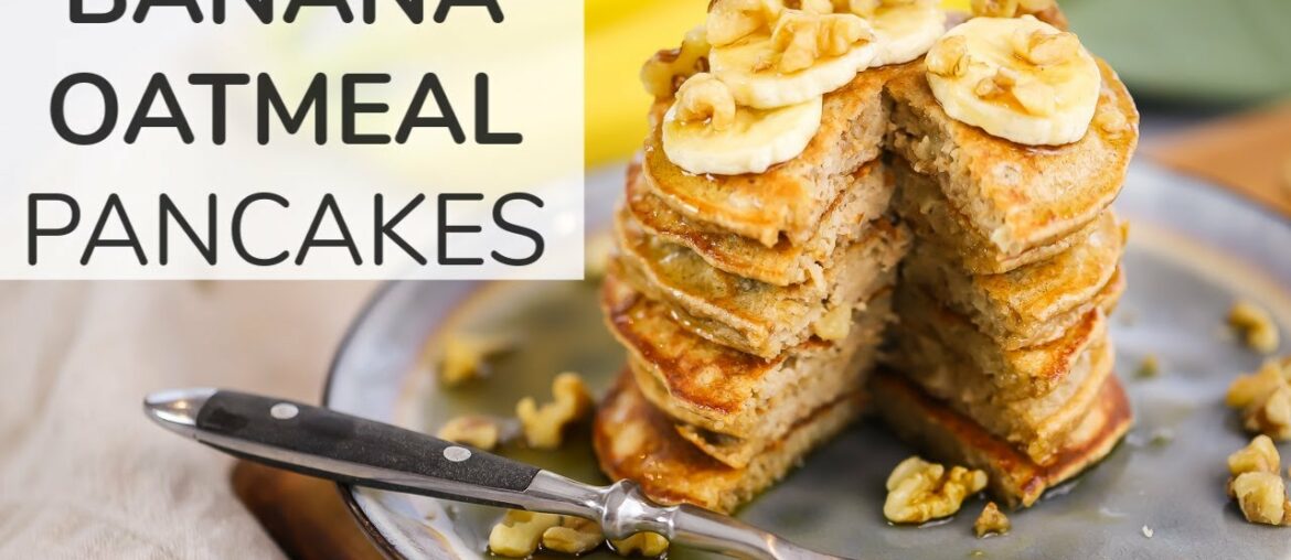 BANANA OATMEAL PANCAKES | easy + healthy breakfast meal prep