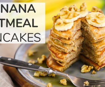 BANANA OATMEAL PANCAKES | easy + healthy breakfast meal prep