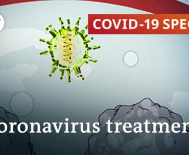 Which treatments are most effective against COVID-19? | COVID-19 Special