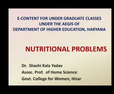 Nutritional Problems|Dr. Shashi Kala Yadav, Associate Professor|PEM|anaemia| Vitamin A deficiency