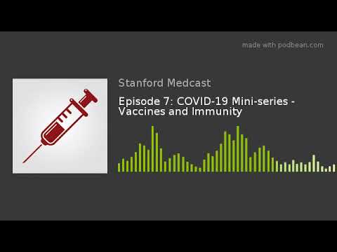 Episode 7: COVID-19 Mini-series - Vaccines and Immunity