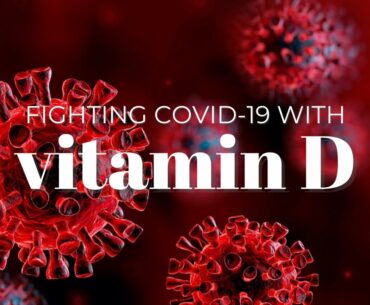 Why you need Vitamin D to fight viral infections