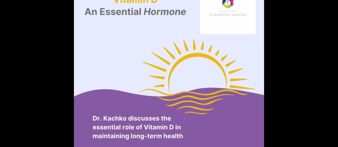 Dr Robert Kachko Discusses Vitamin D - NY Center for Integrative Medicine