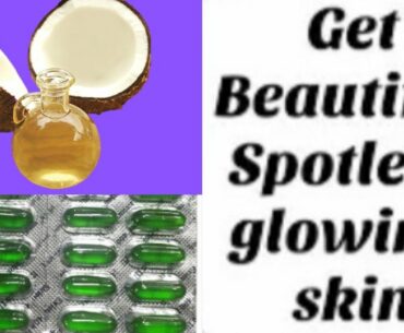 Coconut Oil And Vitamin E Oil Skin Treatment | Get Beautiful, Spotless, glowing Skin