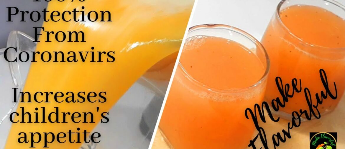 Coronavirus protection | Immune System Boosting Juice Recipe By Make Flavorful