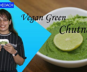Vegan Green Chutney | Praveen Nair |  Maahek Nair| | Bodyprocoach |