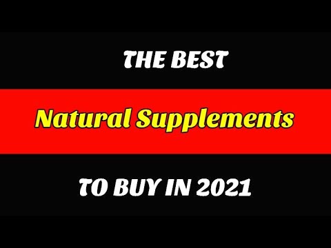 Best Natural Supplements To Buy In 2021