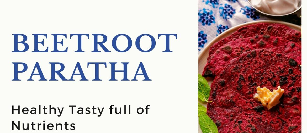 Beetroot Paratha | Healthy | Yummy | Tasty full of Nutrients | (Food Vlog) | VirajKadam_Vlogs |