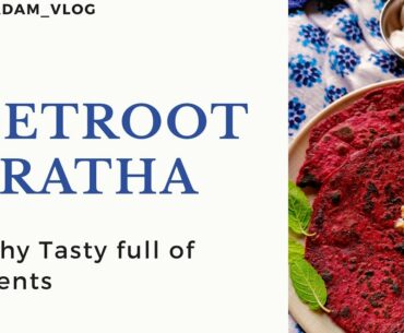 Beetroot Paratha | Healthy | Yummy | Tasty full of Nutrients | (Food Vlog) | VirajKadam_Vlogs |