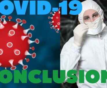 Covid-19 Conclusion, Airborne, Invisible Particle, Caution, Preventive, Travel & Treatment Protocol.