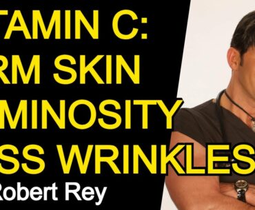 VITAMIN C : FIRM SKIN, LUMINOSITY AND LESS WRINKLES - Dr. Rey