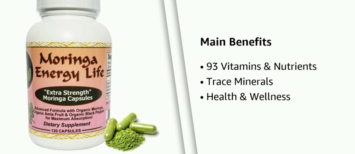 Moringa Capsules Organic for Health Benefits in 93 Vitamins and Nutrients for a Superfood Wellness