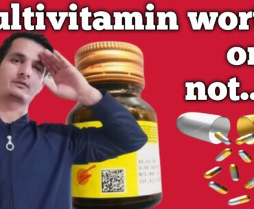 Multivitamin Worth or Not..??