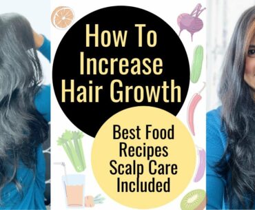 HOW TO STRENGTHEN AND PROMOTE HAIR GROWTH FAST | BEST FOOD WITH RECIPES INCLUDED | 5 SELF CARE STEPS