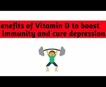 Vitamin D helps in boosting immune system.