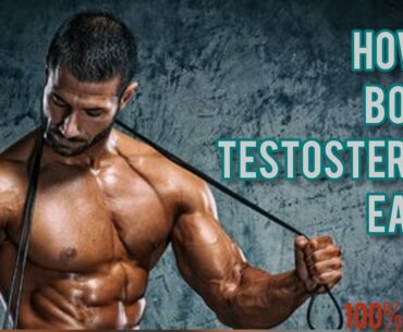 Boost Your Testosterone Levels 100%Proven Tips