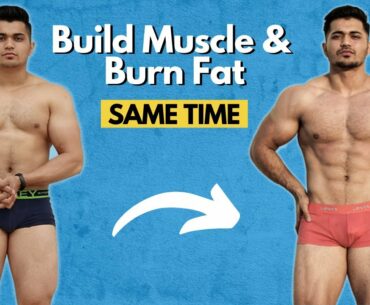 How to Build Muscle and Lose Fat (Body Recomposition)