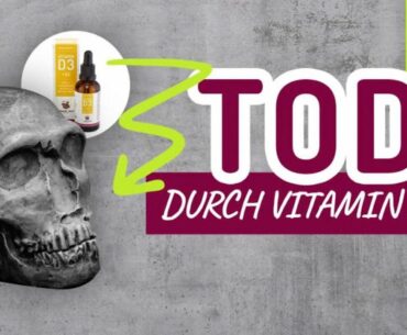 TOD durch Vitamin D3 ? 80% ALLER Deutschen !