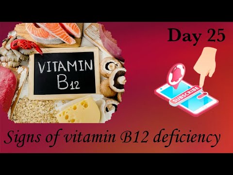 Day 25/Signs of vitamin B12 deficiency/Importance/sources of vit B12