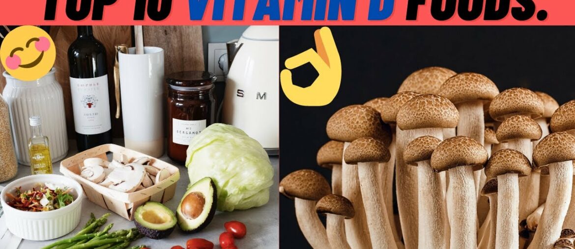 Top 10 Vitamin D Foods.