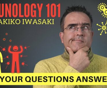 What is a virus? How does COVID19 vaccine work?  Immunology 101 & virology with Akiko Iwasaki