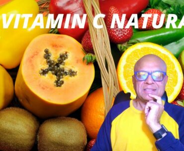 Best Way To Get Vitamin C Naturally-Daily Dosage Of Vitamin C/Why Not To Take Vitamin C