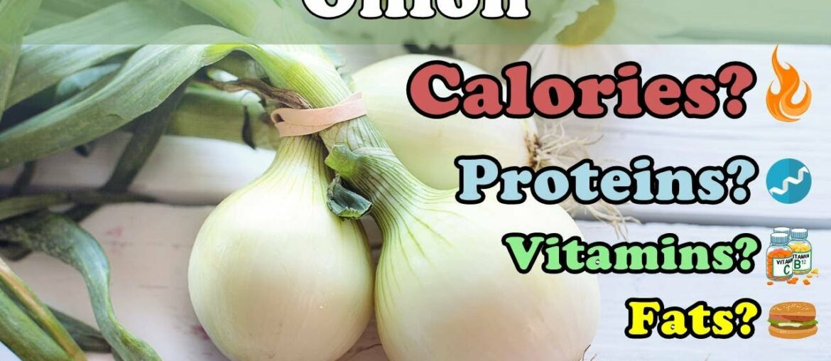 How many CALORIES does an ONION?, +FIBER, +VITAMINS, +FATS, +CARBOHIDRATES #25