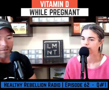Vitamin D while pregnant - THRR 062 - Q1
