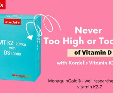 Never Too Low or Too High of VITAMIN D with Kordel's Vitamin K2D3