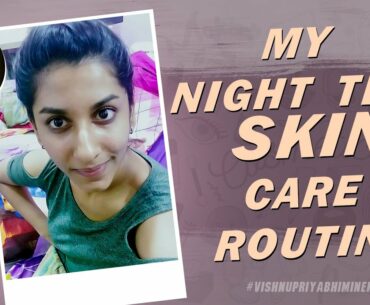 My Nightime Skin Care Routine | Vishnupriya Bhimeneni