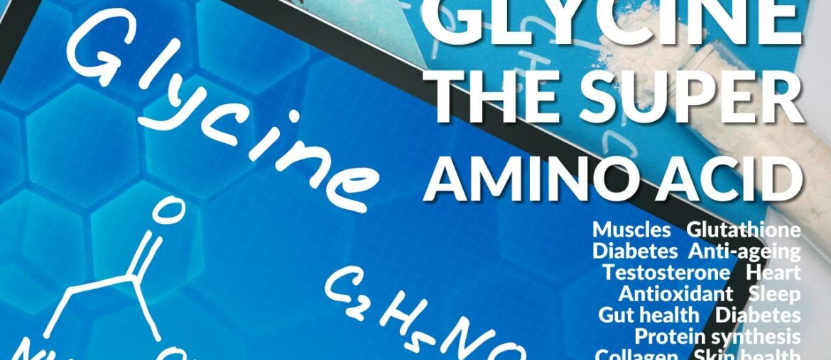 Glycine Nutrition Advice -  Glycine Supplementation