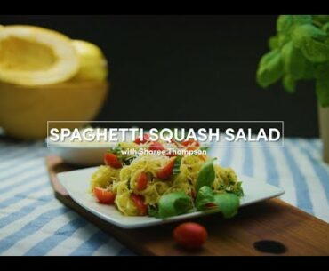 Nutrition Series: Spaghetti Squash Salad