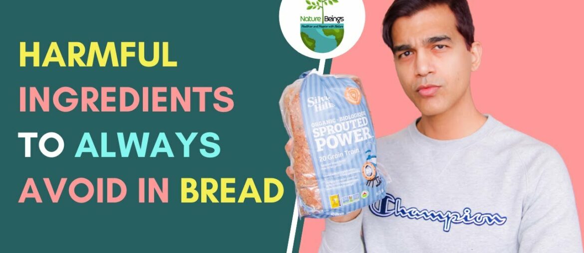 Harmful Ingredients To Always Avoid In Bread.