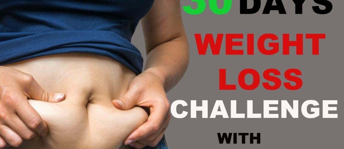 LOSE 10 LBS IN 30 DAYS, WEIGHT LOSS CHALLENGE, NATURAL AND EFFECTIVE