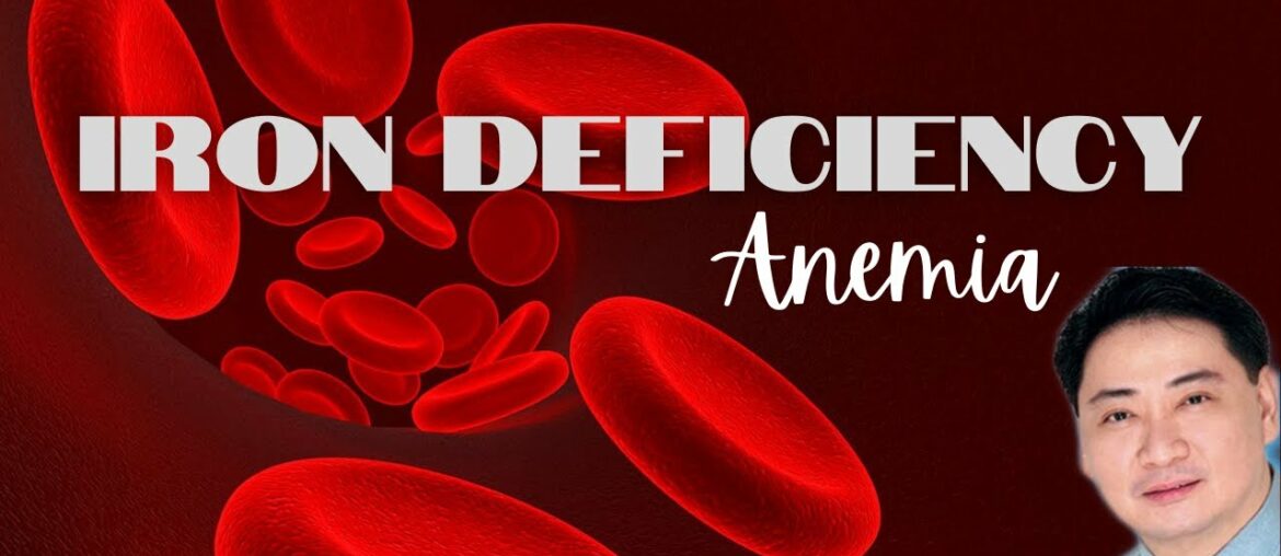 Iron Deficiency Anemia - Dr. Gary Sy