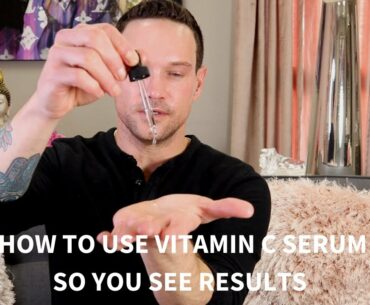 WHY APPLYING VITAMIN C FIRST WILL GIVE YOU BETTER RESULTS