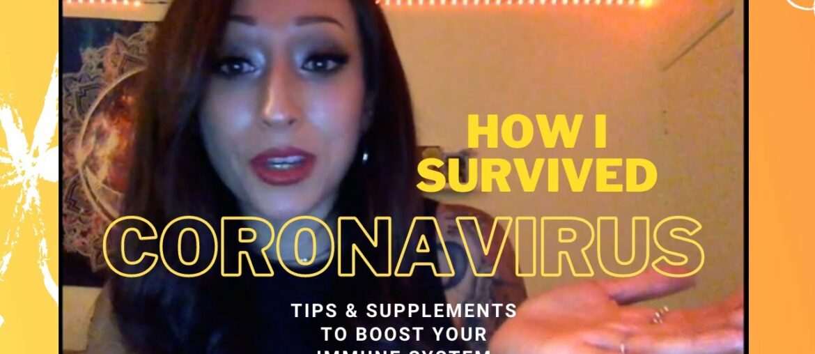 HOW I SURVIVED CORONAVIRUS I Tips & Supplements to Boost Your Immune System I