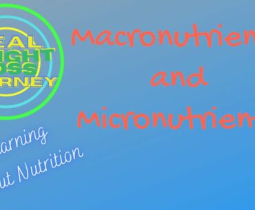 Nutrition Information: Macronutrients and Micronutrients